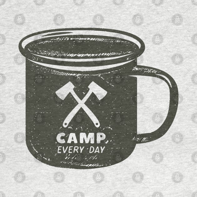 Camp Every Day! by happysquatch